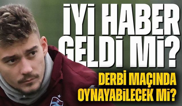 Trabzonspor’a Derbi Öncesi Müjde! Muçi Sahada Olacak