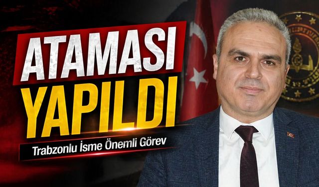 Trabzonlu İsmail Boz Orman Genel Müdürlüğü’nde kritik göreve getirildi