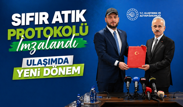 Sıfır Atık Protokolü İmzalandı: Ulaşımda Yeni Dönem