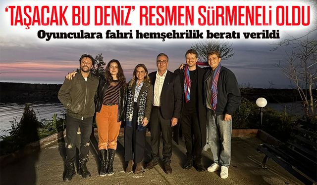 “Taşacak Bu Deniz” Dizisi Sürmene’de: Oyunculara Özel Unvan