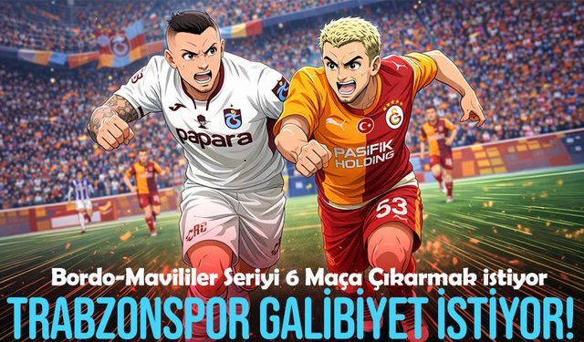 Bordo-Mavililer Seriyi 6 Maça Çıkarmak İstiyor: Galatasaray Maçı Öncesi Son Durum
