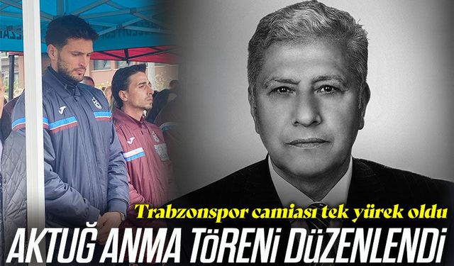 Trabzonspor’da vefa günü Atay Aktuğ anma töreni düzenlendi