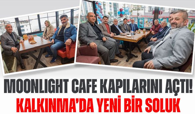 Ortahisar Kalkınma’da Yeni Mekan Coşkusu! Moonlight Cafe Kapılarını Açtı