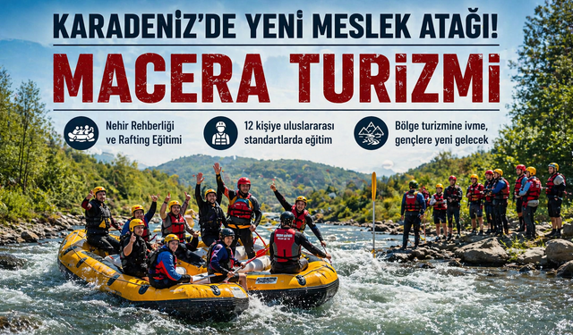Karadeniz’de yeni meslek atağı! Hayrat’ta rafting devrimi başladı