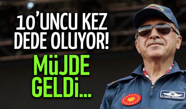 Cumhurbaşkanı Erdoğan 10'uncu Kez Dede Oluyor! Müjde Geldi...