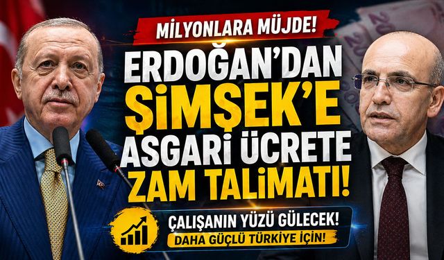 Milyonlara Müjde: Erdoğan'dan Şimşek'e Zam Talimatı!