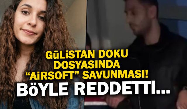 Gülistan Doku Davasında Şok İfade: Vali Oğlundan "Airsoft" Savunması