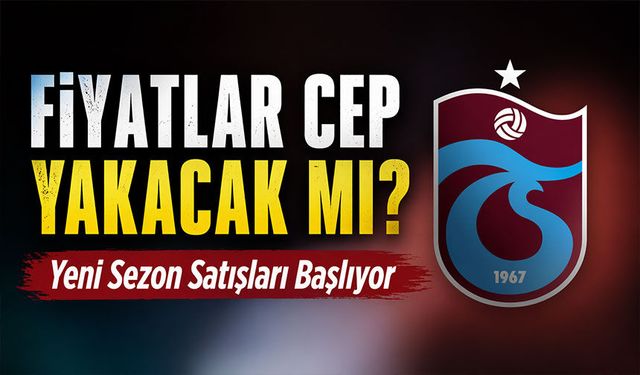Kombine Alarmı! Trabzonspor’da Yeni Sezon Satışları Başlıyor