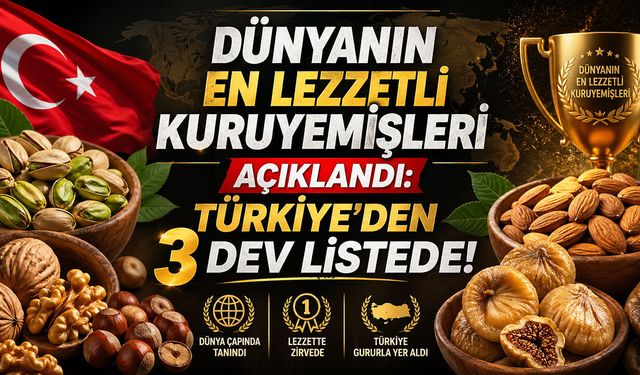 Dünyanın En Lezzetli Kuruyemişleri Açıklandı: Türkiye’den 3 Dev Listede!