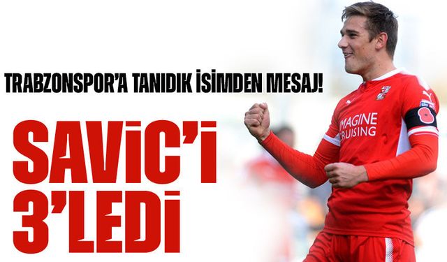 Trabzonspor’a Tanıdık İsimden Mesaj! Savic Sevindirdi, Elsnik Dikkat Çekti