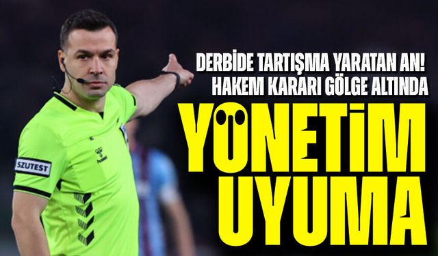 Derbide Tartışma Yaratan An! Hakem Kararı Gölge Altında