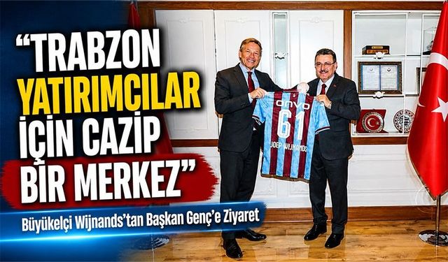 Büyükelçi Wijnands’tan Başkan Genç’e Yatırım Odaklı Ziyaret