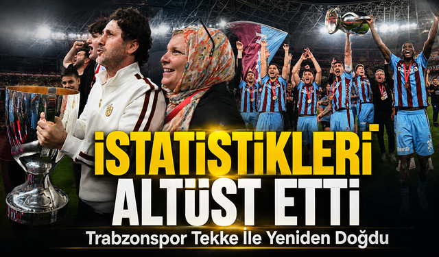 Trabzonspor Fatih Tekke İle Yeniden Doğdu: 440 Günde İstatistikleri Altüst Etti