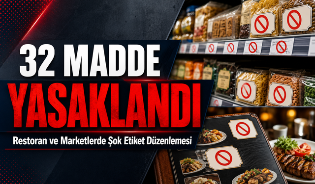 Restoran ve Marketlerde Şok Etiket Düzenlemesi; 32 Madde Yasaklandı