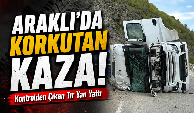 Araklı-Bayburt Yolunda Tır Kazası: Sürücü Hastaneye Kaldırıldı