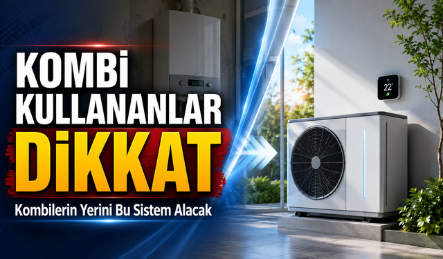 Kombi Kullananlar Dikkat; Kombilerin Yerini Bu Sistem Alacak