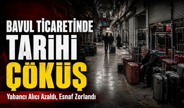 Bavul Ticaretinde Tarihi Çöküş; Yabancı Alıcı Azaldı, Esnaf Zorlandı