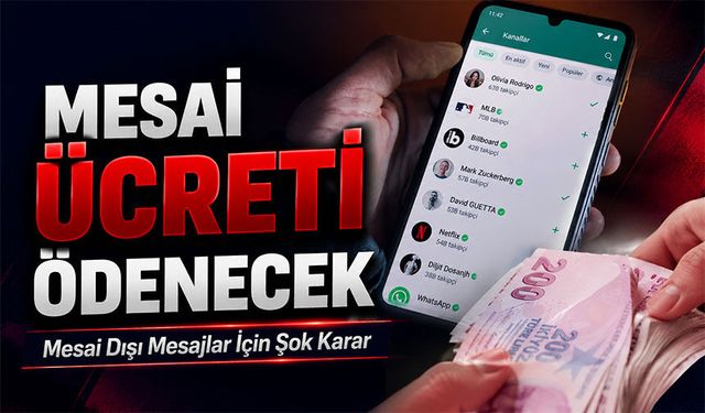 Mesai Dışı Mesajlar İçin Şok Karar; Fazla Mesai Ücreti Ödenecek