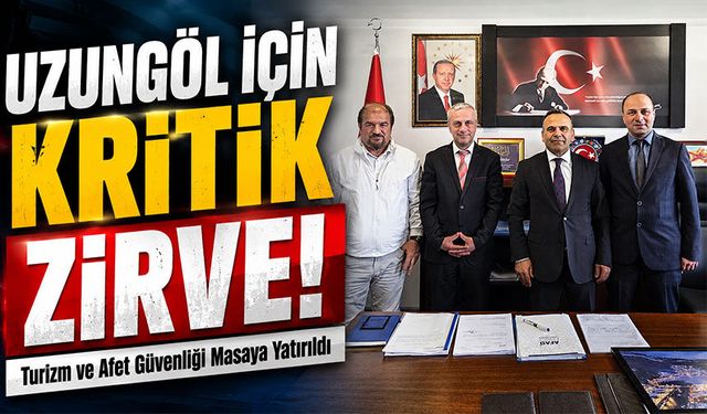 Uzungöl İçin Kritik Zirve! Turizm ve Afet Güvenliği Masaya Yatırıldı