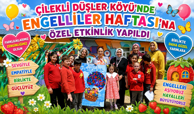 Çilekli Düşler Köyü’nde Unutulmaz Gün! Minikler Hem Eğlendi Hem Öğrendi