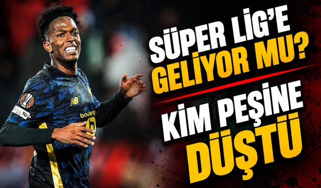 Felix Correia İçin Süper Lig’de Büyük Yarış Başladı
