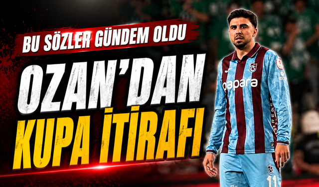 Ozan Tufan’ın Türkiye Kupası Sonrası Sözleri Trabzonspor’da Gündem Oldu