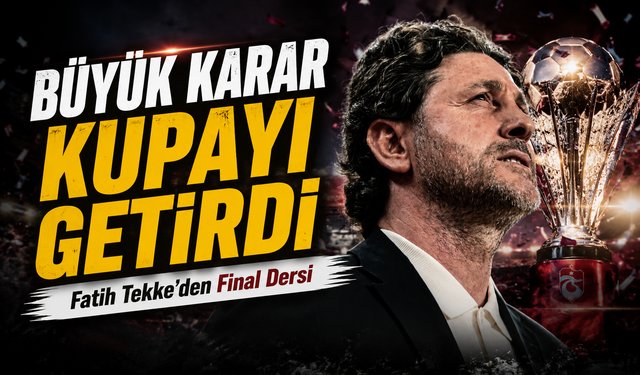 Trabzonspor’da Fatih Tekke Türkiye Kupası ile kariyerinde yeni sayfa açtı