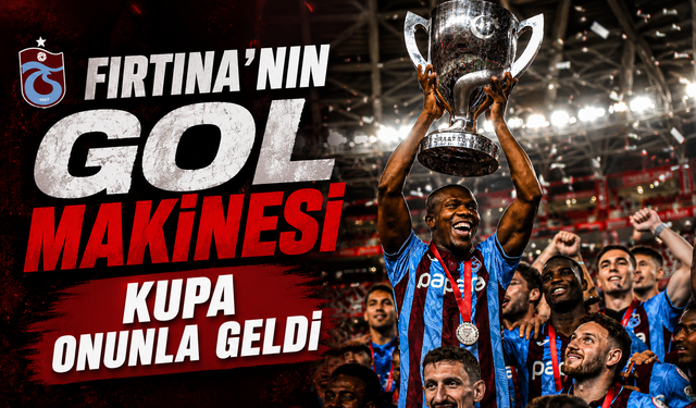Paul Onuachu Trabzonspor’da Sezona Damga Vurdu, Kupa Finalinde Tarih Yazdı