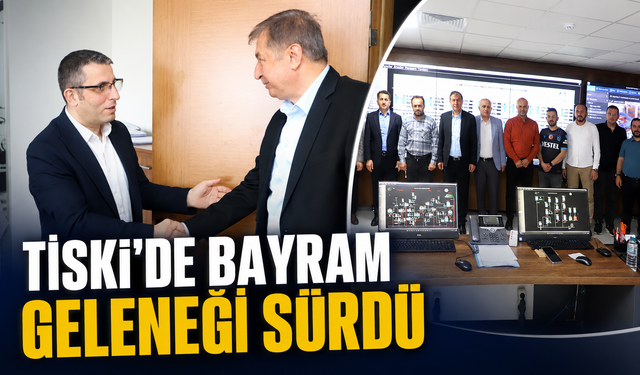TİSKİ’de Bayram Geleneği Bu Yıl da Sürdü