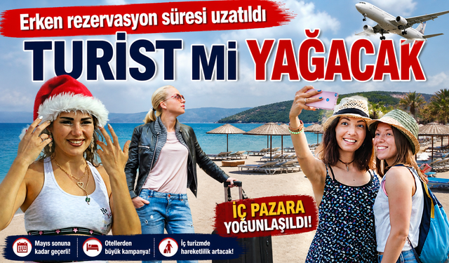 Turizmde yeni hamle! Erken rezervasyon süresi uzatıldı. Sektör temsilcileri, rotayı iç pazara çevirdi