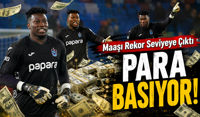 Trabzonspor’da Onana Belirsizliği: Maaşı Rekor Seviyeye Çıktı