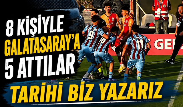 Trabzonspor U16’dan Tarihi Zafer: 8 Kişiyle Galatasaray’a 5 Attılar