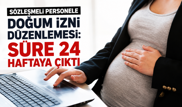 Doğum İzninde Tarihi Değişim