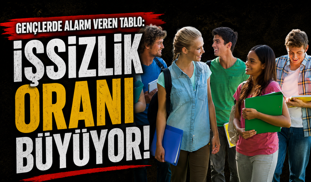 Gençlerde Alarm Zilleri Çalıyor! Üniversite Mezunları da İşsiz Kaldı