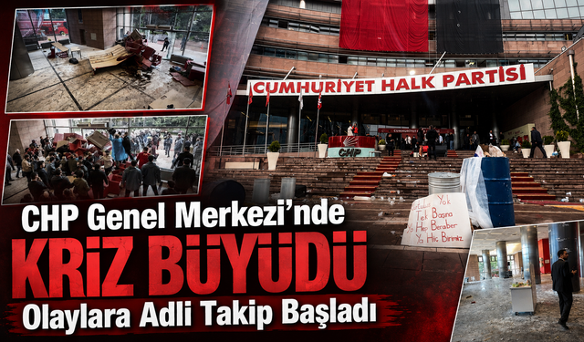 CHP Genel Merkezi Olaylarına Soruşturma Başlatıldı!