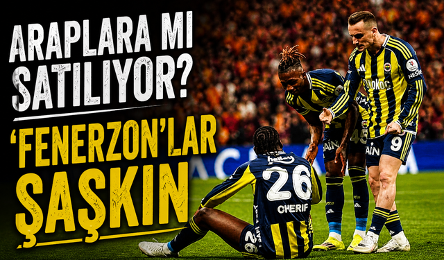 “Arapzon” Diyenler Şaşkın! Fenerbahçe’ye Arap Sermayesi İddiası