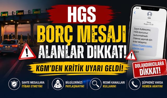HGS Borç Mesajı Alanlar Dikkat! KGM'den Kritik Uyarı Geldi