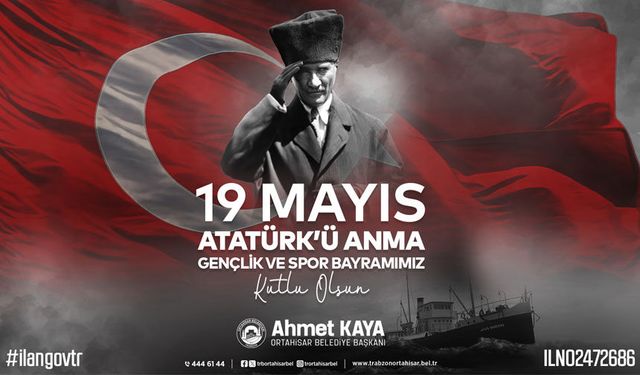 19 Mayıs Atatürk'ü Anma Gençlik Ve Spor Bayramımız Kutlu Olsun (Ortahisar Belediyesi)