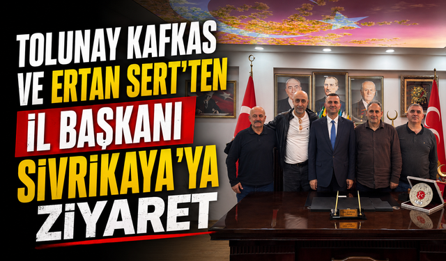 Tolunay Kafkas’tan Sivrikaya’ya Trabzonspor Ziyareti