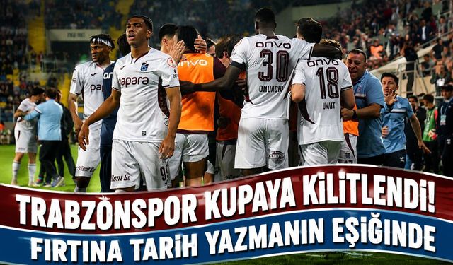 Trabzonspor Tarihe Koşuyor! Gözler Şimdi Büyük Finalde