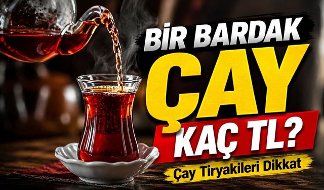 Kuru Çay Fiyatlarında Yeni Şok: Raflarda Etiketler Değişti