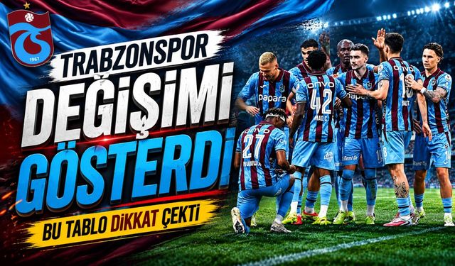 Trabzonspor Geçen Sezona Göre 18 Puan Fazla Topladı