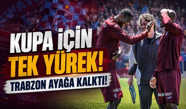 Trabzonspor’da Final Alarmı! Kupa İçin Tüm Şehir Kenetlendi