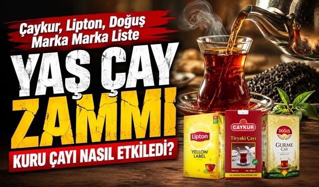 Çay Fiyatlarında Yeni Dönem Başladı: Raflarda Sınır Zorlandı