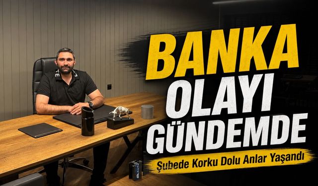 Trabzon Araklılı İş İnsanı Silahla Bankayı Bastı: Şubede Korku Dolu Anlar Yaşandı