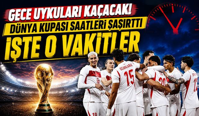 2026 Dünya Kupası Saatleri Açıklandı: Türkiye'de En Çok O Saatte Maç Var