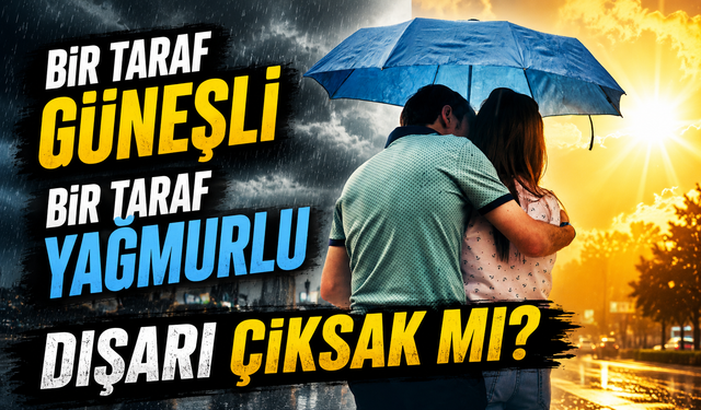 Karadeniz'de Hava İkiye Bölündü: Bir Taraf Güneşli Bir Taraf Yağmurlu