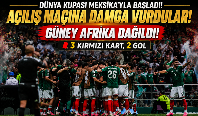 Dünya Kupası'na Meksika Damgası: Açılış Maçında Güney Afrika'yı Devirdiler