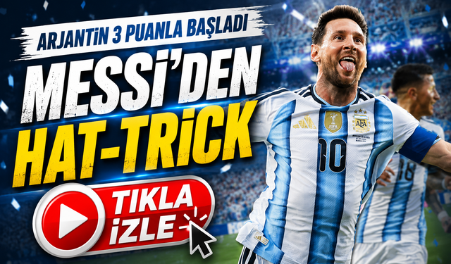 Messi Hat-Trick Yaptı, Arjantin Dünya Kupası’na Fırtına Gibi Başladı