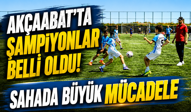 Akçaabat’ta Futbol Şöleni Tamamlandı! Ortaokullar Arası Turnuvada Şampiyonlar Belli Oldu